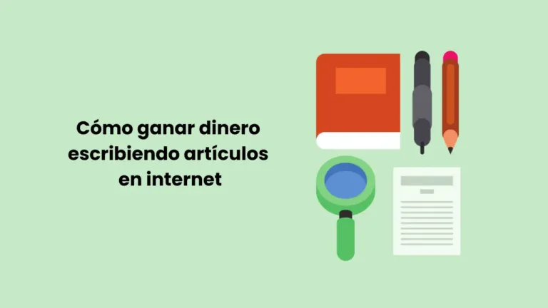 Cómo ganar dinero escribiendo artículos en internet desde cero – Actualizado 2026